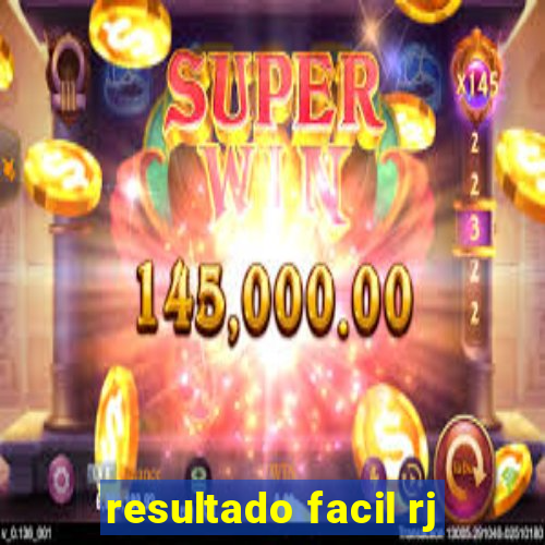 resultado facil rj